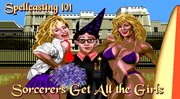 Spellcasting 101 - Sorcerers get all the Girls