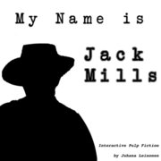My Name is Jack Mills