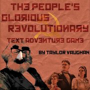 The People's Glorious Revolutionary Text Adventure Game