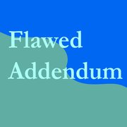 Flawed Addendum