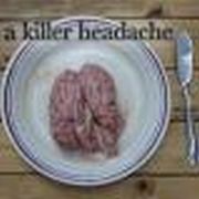 A Killer Headache