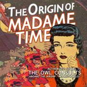 The Origin of Madame Time