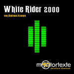 White Rider 2000 - Monkey Edition von Andreas Kramer