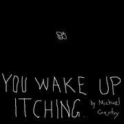 You wake up itching