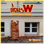 Dickes W - Episode 1: Der Mietstreit