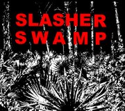 Slasher Swamp