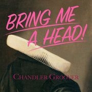 Bring Me A Head!