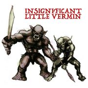 Insignificant Little Vermin