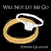 Will Not Let Me Go