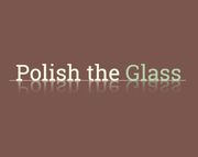 Polish the Glass